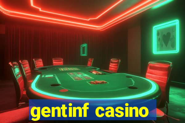 gentinf casino