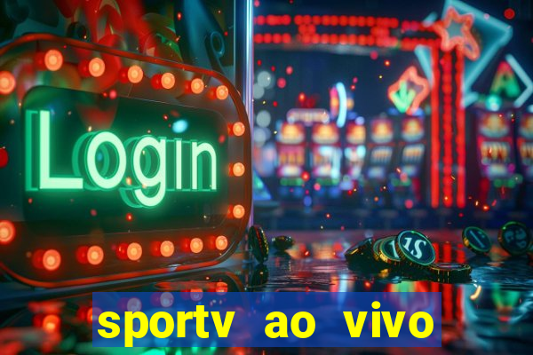 sportv ao vivo mega canais