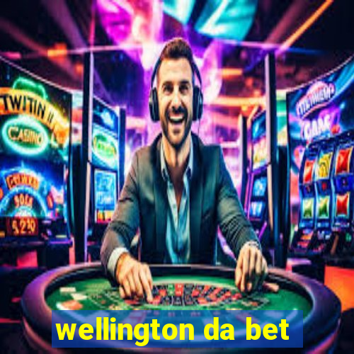 wellington da bet