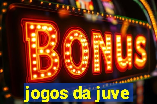 jogos da juve