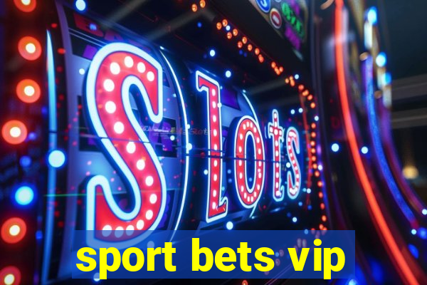 sport bets vip