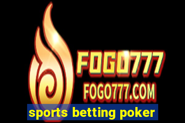 sports betting poker