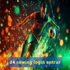 d4 sewing login entrar