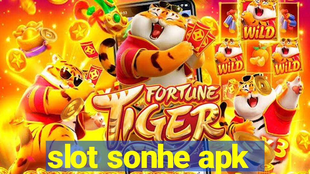 slot sonhe apk