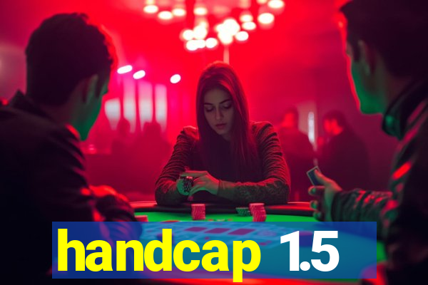 handcap 1.5