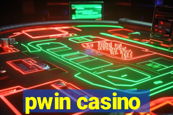 pwin casino