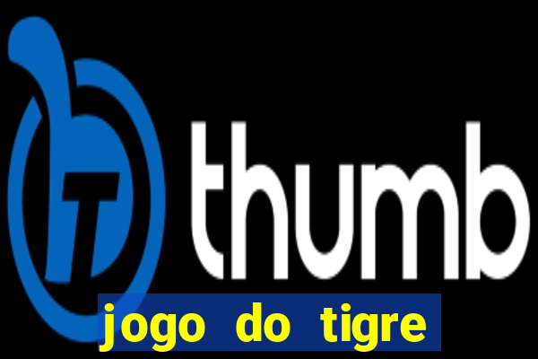 jogo do tigre deposito de 3 reais