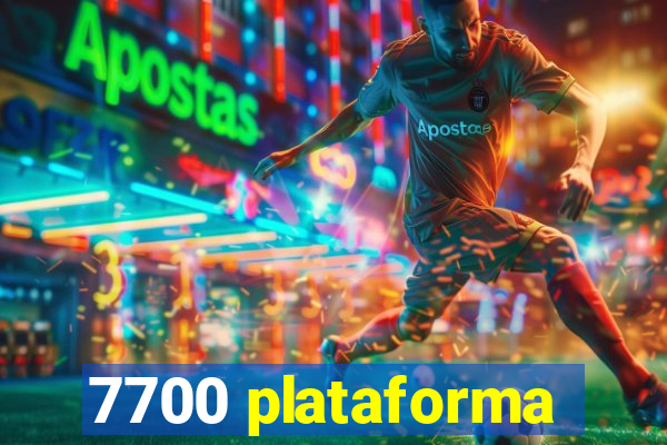 7700 plataforma