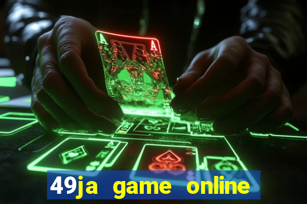 49ja game online casino slots