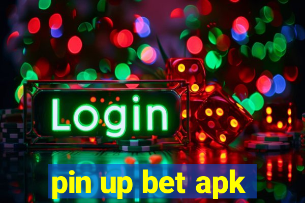 pin up bet apk