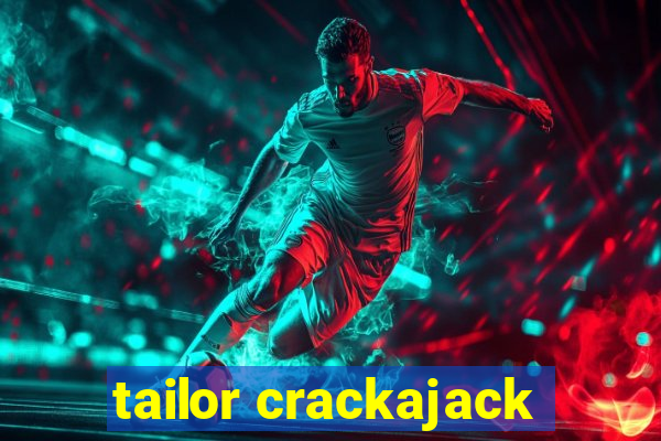 tailor crackajack