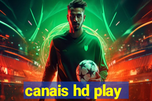 canais hd play