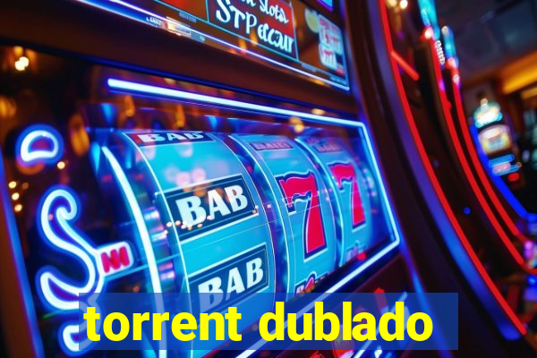 torrent dublado