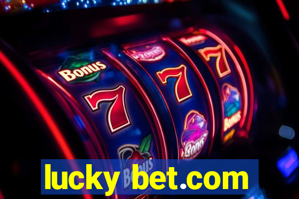 lucky bet.com