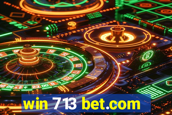 win 713 bet.com