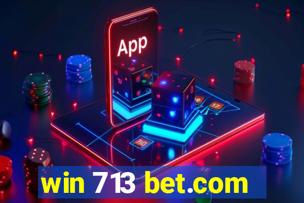 win 713 bet.com