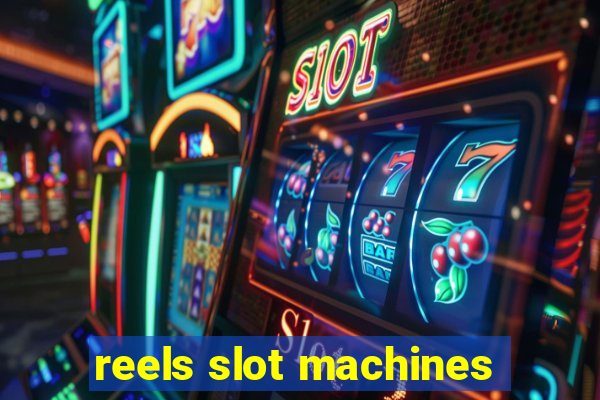 reels slot machines