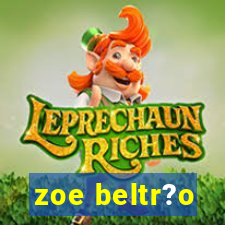 zoe beltr?o