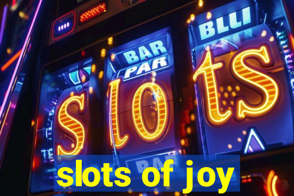 slots of joy