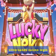 silversands casino login