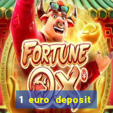 1 euro deposit casino 2019