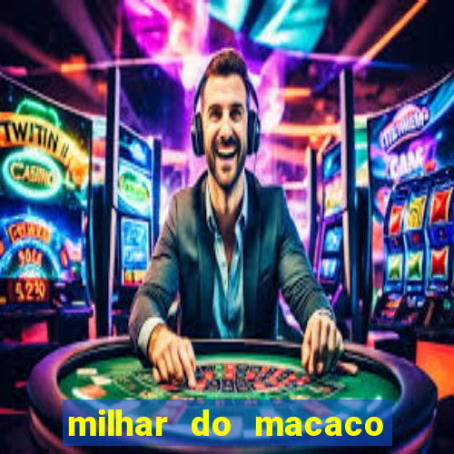 milhar do macaco que mais saem no jogo do bicho