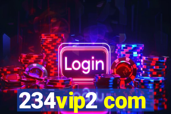 234vip2 com