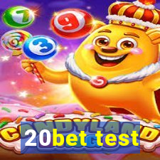 20bet test