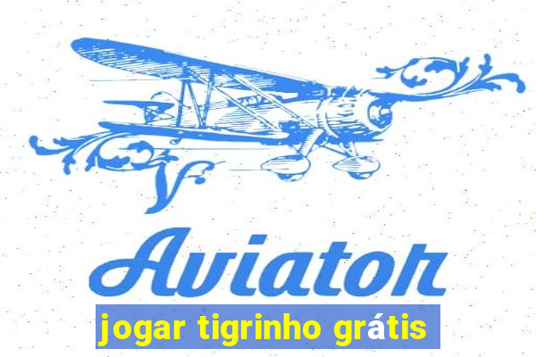 jogar tigrinho grátis