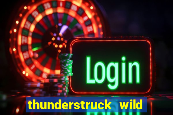 thunderstruck wild lighting slot