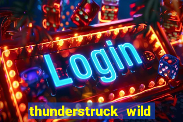 thunderstruck wild lighting slot