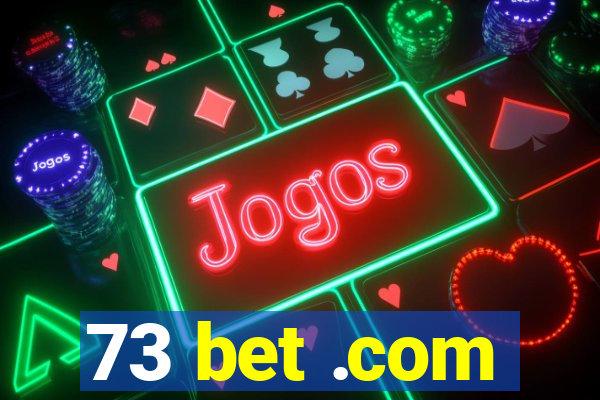 73 bet .com