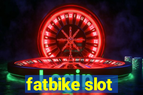 fatbike slot