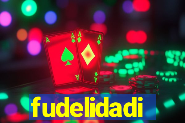 fudelidadi