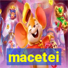 macetei