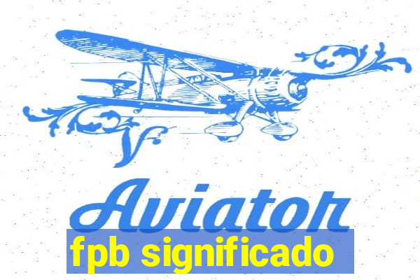 fpb significado