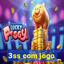 3ss com jogo