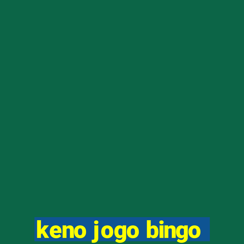 keno jogo bingo