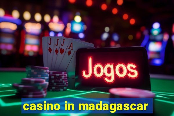 casino in madagascar