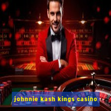 johnnie kash kings casino