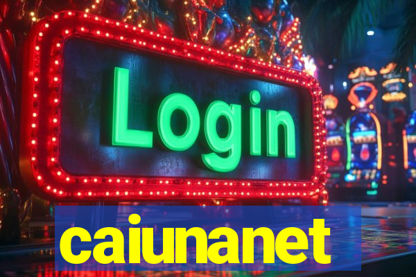 caiunanet