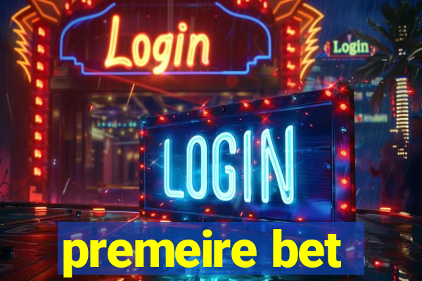 premeire bet