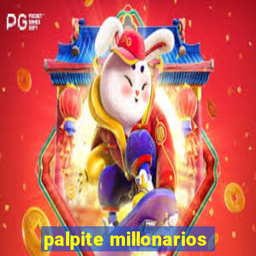 palpite millonarios