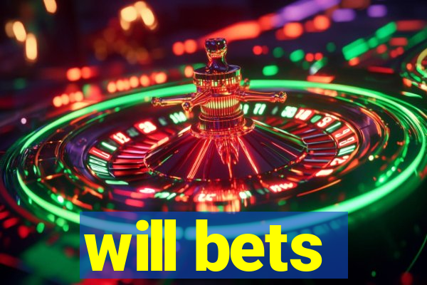 will bets