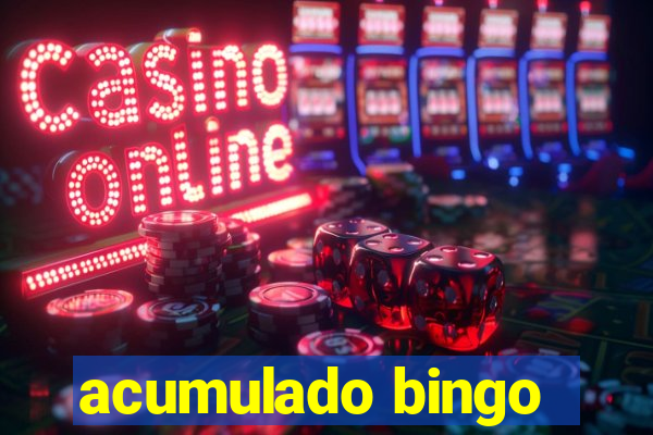 acumulado bingo