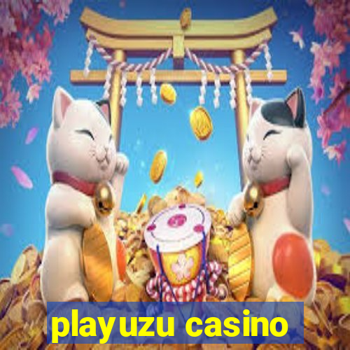 playuzu casino