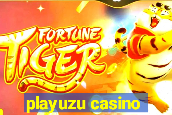 playuzu casino