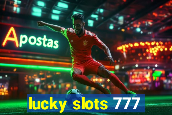 lucky slots 777