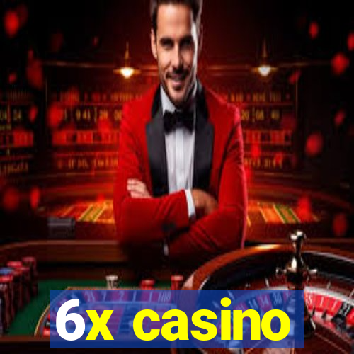 6x casino