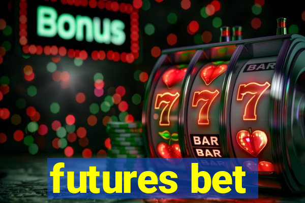 futures bet